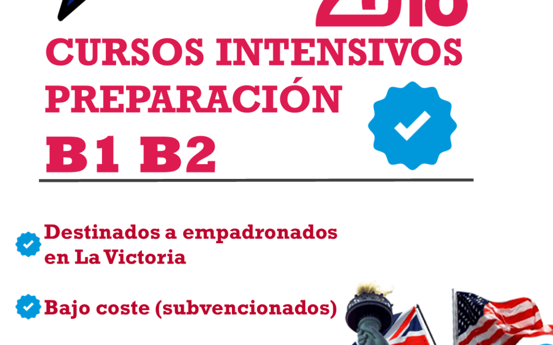 LA VICTORIA BILINGÜE 2018 | CURSOS INTENSIVOS PREPARACIÓN B1 / B2 1