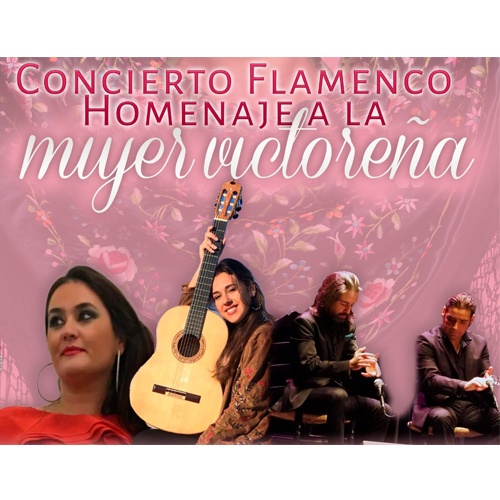 CONCIERTO FLAMENCO «Homenaje a la Mujer Victoreña»