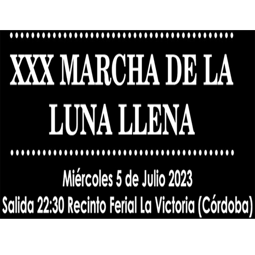 XXX MARCHA DE LA LUNA LLENA LA VICTORIA VERANO2023
