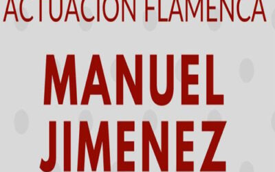 ACTUACIÓN FLAMENCA MANUEL JIMÉNEZ
