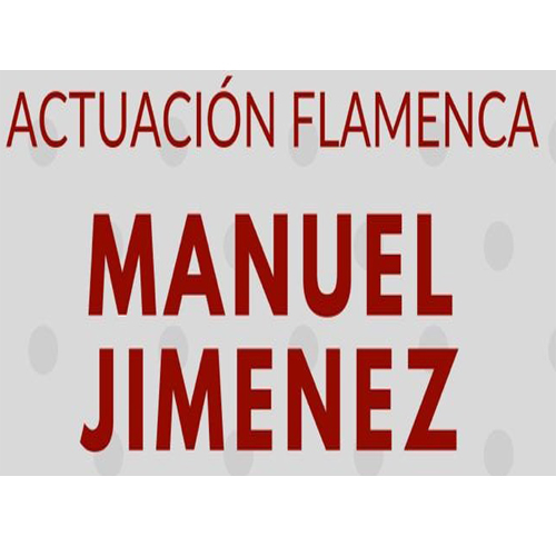 ACTUACIÓN FLAMENCA MANUEL JIMÉNEZ