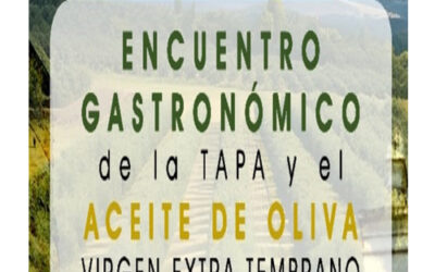 Sabor de la tierra en el Encuentro Gastronómico de la Tapa en el que el aceite de oliva será protagonista