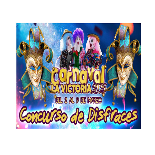 Carnaval La Victoria 2025 | Concurso de Disfraces